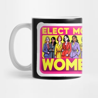 Elect More Women - Support Women in Politics Mug